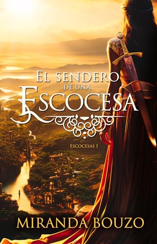 El sendero de una escocesa: Escocesas I (Spanish Edition)
