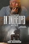 An Undeveloped Mind