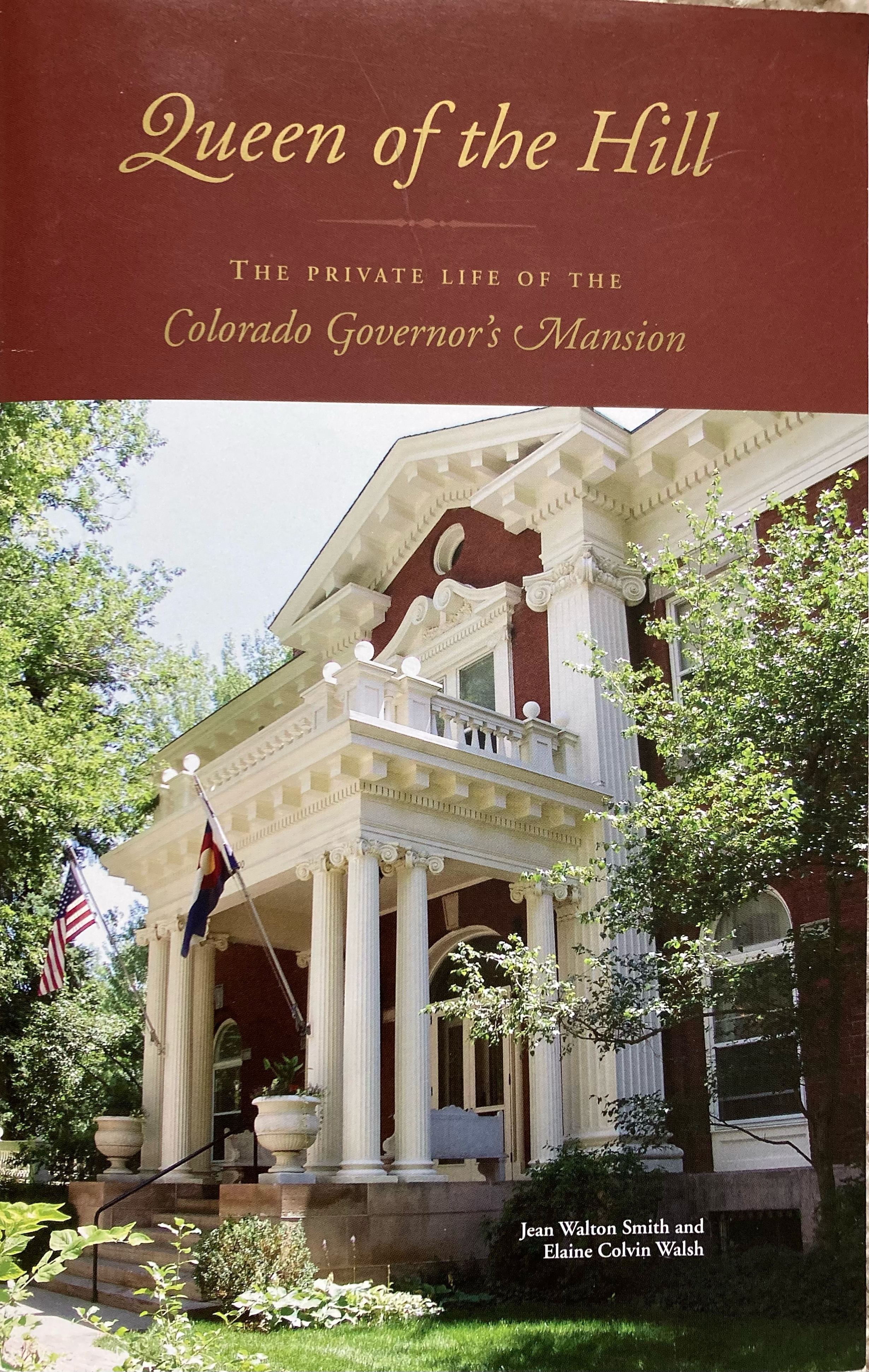 Queen of the Hill: The Private Life of the Colorado Governor's Mansion
