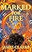 Marked for Fire: Tales of The Gaia Book One
