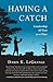 Having a Catch: Leadership 60 Feet at a Time