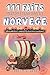 La Norvège - 111 faits incr...