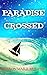 Paradise Crossed