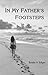 In My Fathers Footsteps by Robin A. Edgar