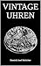 Vintage Uhren - Vintage Arm...