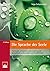 Die Sprache der Seele: Psyc...