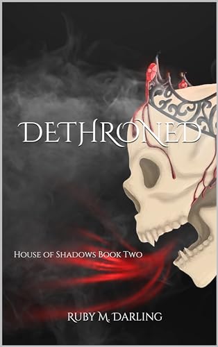 Dethroned (House of Shadows #2)