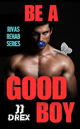 Be a Good Boy (Rivas Rehab)