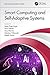 Smart Computing and Self-Adaptive Systems (Computational Intelligence Techniques)