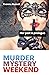 Murder Mystery Weekend
