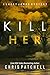 Kill Her (The Lacey James Series Book 5)