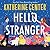Hello Stranger