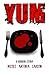 Yum: a Horror Story