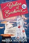 Bodice of Evidence by Melissa Bourbon