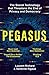 Pegasus: The Story of the World's Most Dangerous Spyware
