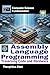 Assembly Language Programming: Traversing Code and Hardware (Computer Science Fundamentals)
