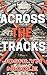 Across The Tracks (Other Si...