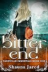Bitter End (Nashville Immortals #1)