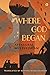 Where God Began