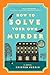 How to Solve Your Own Murder (Castle Knoll Files #1)