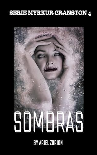 SOMBRAS: El peligro aguarda en la oscuridad (SERIE MYRKUR CRANSTON nº 4) (Spanish Edition)