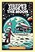Visitor’s Guide To The Moon