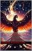 Phoenix Rising by Stevie Hostetter Phoenix Rising by Stevie Hostetter