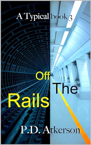 Off the Rails (A Typical Book 3)