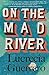On the Mad River by Lucrecia Guerrero
