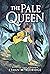 The Pale Queen: A Graphic Novel