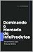 Dominando o Mercado de Info...