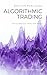 Algorithmic Trading: How to...