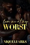 Love Me At My Worst