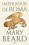 Imperador de Roma by Mary Beard