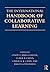The International Handbook of Collaborative Learning by Cindy Hmelo-Silver