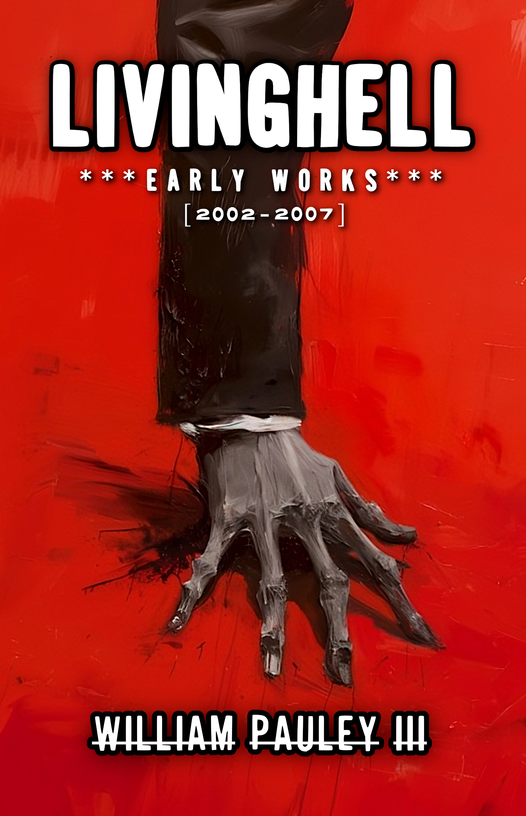 LIVINGHELL: Early Works [2002-2007]