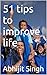 51 tips to improve life