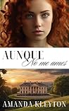 Aunque no me ames...