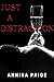Just a Distraction by Annika Paige