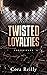 Twisted Loyalties (Camorra Chronicles, #1)