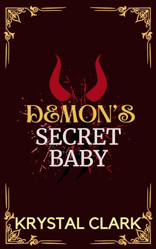 Demon's Secret Baby (Dark & Steamy Monster Romance Short Reads #1)