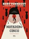 Matadero Cinco o ...