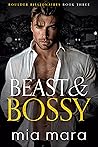 Beast & Bossy
