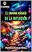El Camino Mágico de la Intuición (Spanish Edition)