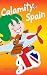 Calamity Spain by Alison J. Moore