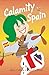 Calamity Spain: Fulfilling ...