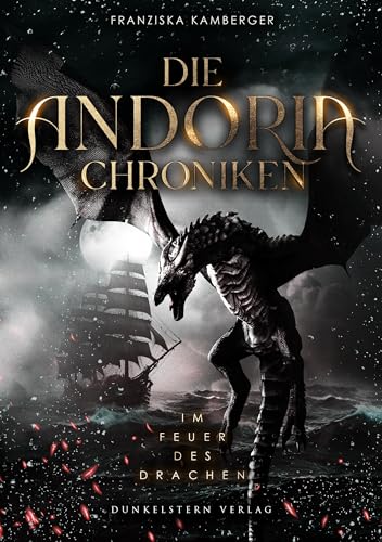 Die Andoria Chroniken - Im Feuer des Drachen (Paperback)