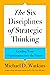The Six Disciplines of Strategic Thinking by Michael D. Watkins