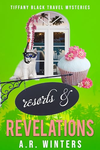 Resorts and Revelations: A Cozy Tiffany Black Mystery (Tiffany Black Travel Mysteries Book 13)