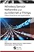 Wireless Sensor Networks and the Internet of Things: Future Directions and Applications